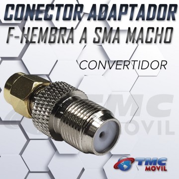 Conector Convertidor F Hembra A Sma Macho Para Amplificador de señal celular / Modem de Internet | TMC MOVIL | CNT-F-HTOSMA |